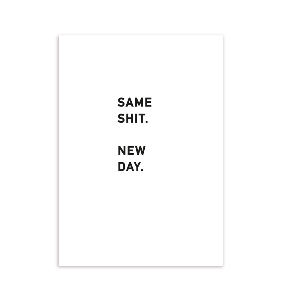 POSTCARD Same Shit. New Day. (10 pieces)